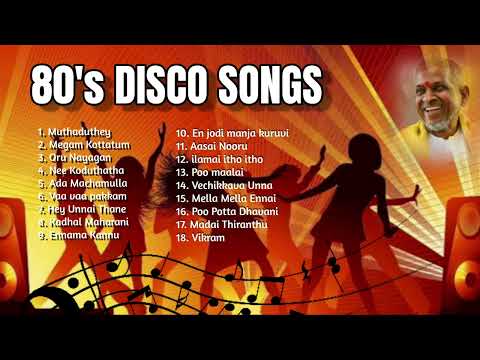 80s Disco songs | Tamil Disco songs | Ilaiyaraja Disco Songs |Ilayaraja Club Songs|Tamil Club Songs