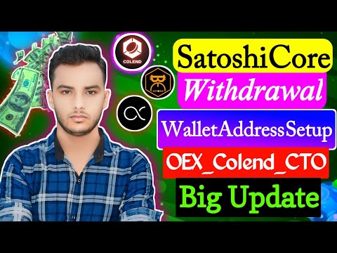 satoshi core new update Today । Colend Wallet Address Link । satoshi oex update । CTO Tokens Airdrop