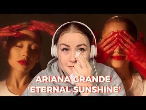 Reacting to Ariana Grande ‘Eternal Sunshine’ (Album and MV Reaction)