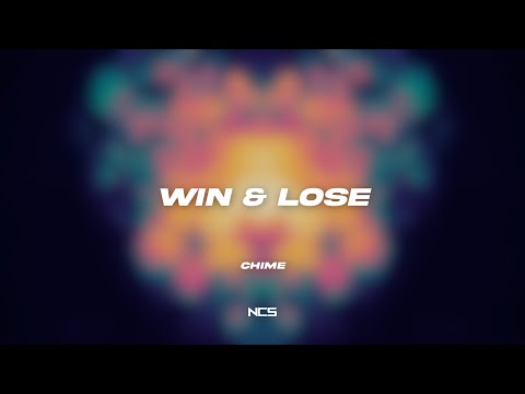 Chime - Win & Lose [NCS Lyrics]