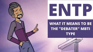 ENTP Explained: What It Means to be the Debater MBTI Type