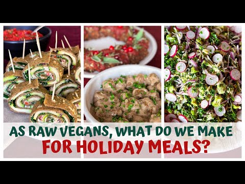 WHAT WE EAT FOR THANKSGIVING AS RAW FOOD VEGANS