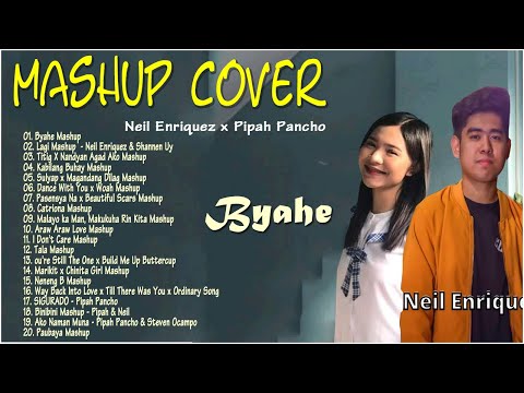 Byahe x Lagi x Titig X Nandyan Agad Ako-Latest Mashup OPM Viral Kanta - Neil Enriquez x Pipah Pancho