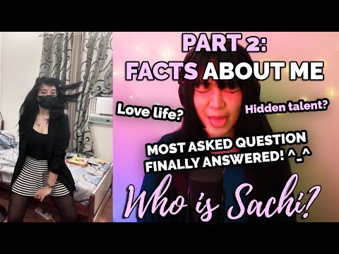 PART 2: RANDOM FACTS ABOUT ME | Get To Know SACHI