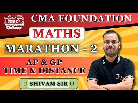 CMA FOUNDATION MATHS MARATHON LECTURE 2 | MBA SHIVAM SIR | GYAN SAGAR CLASSES |