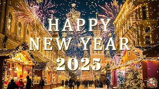 Happy New Year 2025 🎁 Best Happy New Year Music 2025 🎉 Beautiful New Year's Eve Ambience 2025