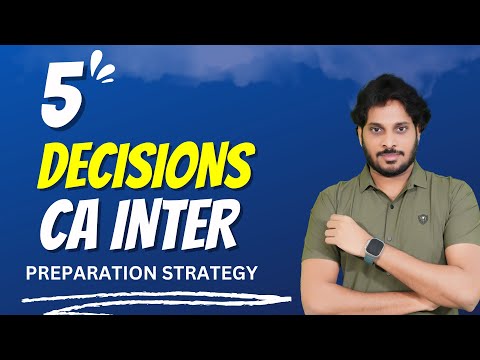 DECIDE NOW | MAY 2025 CA INTER | COMPREHENSIVE PREPARATION STRATEGY