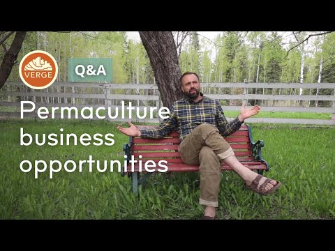 Top Permaculture Business Opportunities We See Right Now - From Passion to Profession