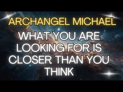 WHAT YOU ARE LOOKING FOR IS CLOSER THAN YOU THINK {Archangel Michael} ✨💖