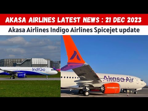 Akasa Airlines Latest News | Akasa airlines and Indigo Airlines Latest News