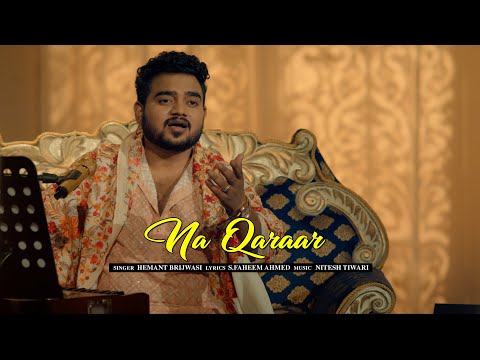 Na Qaraar | Full Ghazal Video | Hemant Brijwasi , Nitesh Tiwari | SuperHit Ghazal - Izhaar-e-Ishq