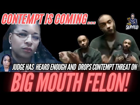 Big Mouth Rude Felon Gets A CONTEMPT Warning From The Judge!