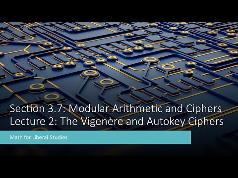 Math for Liberal Studies - Lecture 3.7.2 The Vigenère and Autokey Ciphers