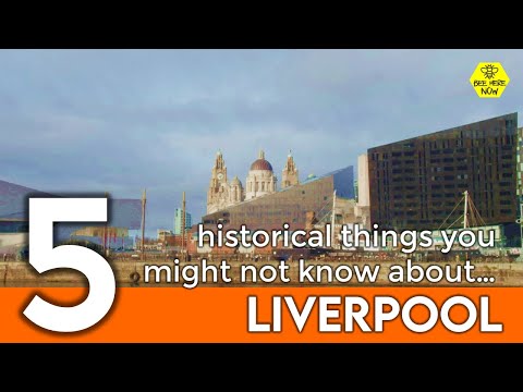 5 historical things you might not know about Liverpool