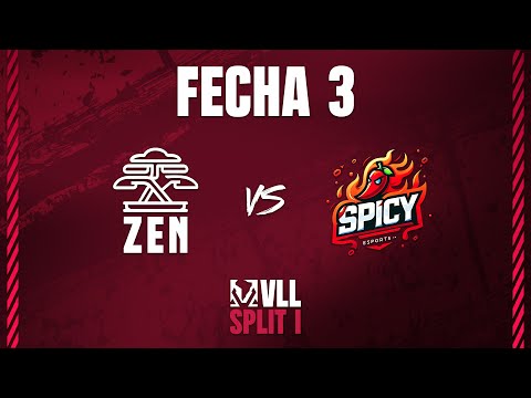 VLL SPLIT 1 | ZEN vs SPICY | FECHA 3