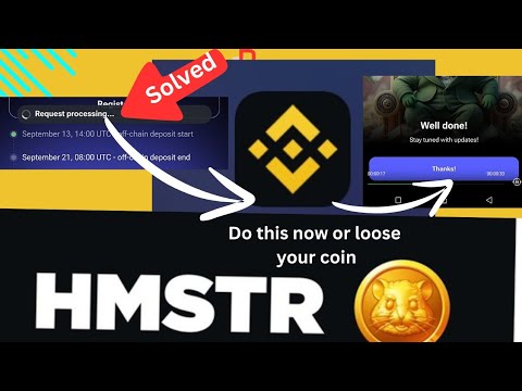 Do this now or loose  all your Coin || Hmstr withdrawal-binance: processing...solved