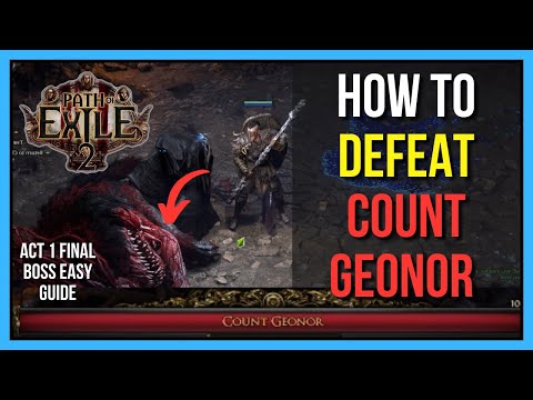 How to Defeat Count Geonor, The Putrid Wolf in Path of Exile 2 | Easy Guide (Act 1 Final Boss)