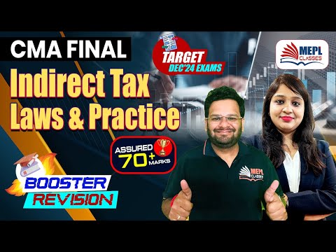 CMA Final | Indirect Tax Laws & Practice  - Booster Revision 🔥| MEPL Classes