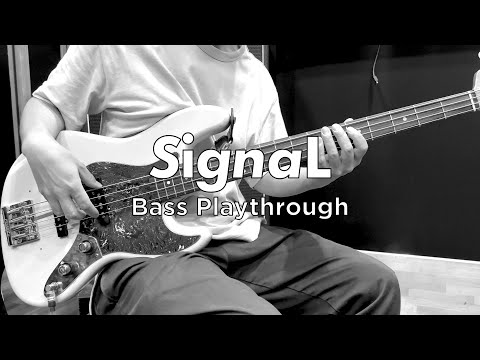 SignaL - Bass Playthrough