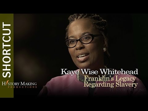 Kaye Wise Whitehead on Franklin's Legacy Regarding Slavery