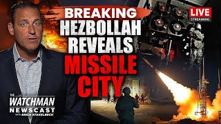 Hezbollah REVEALS Underground MISSILE CITY; Israel Facing Terror Tunnels? | Watchman Newscast LIVE