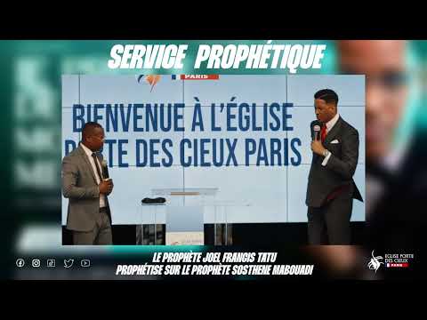 LE PROPHÈTE JOEL FRANCIS TATU PROPHÉTISE SUR LE PROPHÈTE SOSTHÈNE MABOUADI