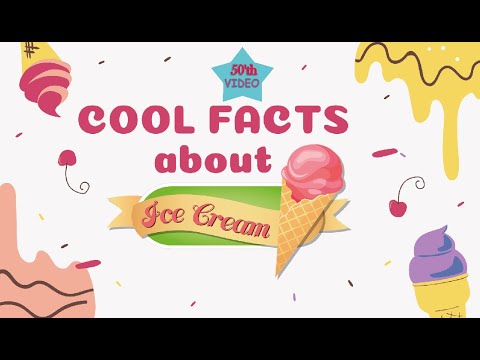 Cool facts about ice cream | Ice cream facts | 50th video special