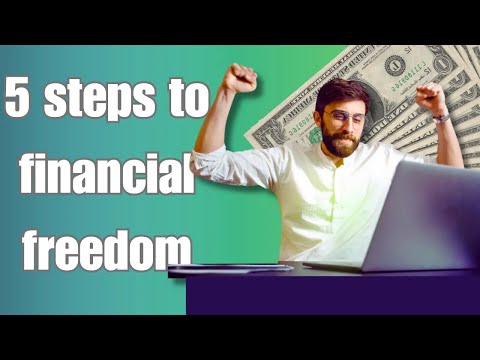 FINANCIAL FREEDOM  HOW TO ACHIEVE IT IN 5 STEPS