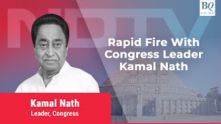 Marya Shakil's Rapid Fire With Congress Leader Kamal Nath | BQ Prime