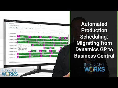 Automated Production Scheduling: Migrating from Dynamics GP to Business Central