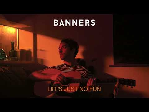 BANNERS - Life's Just No Fun (Official Visualizer)