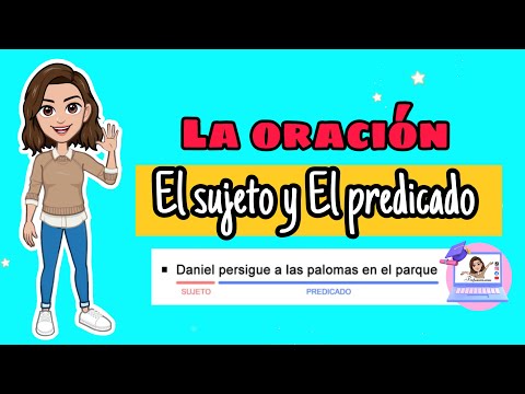 ✅EL SUJETO Y EL PREDICADO/ Explicación para niños y ejemplos