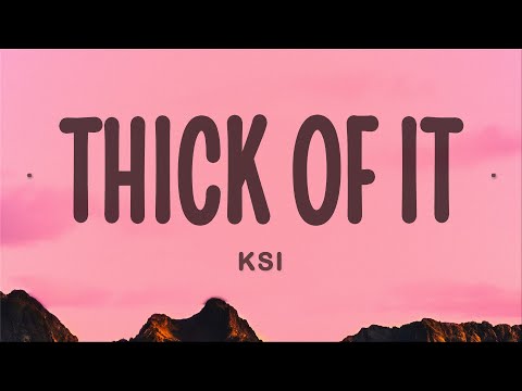 KSI - Thick Of It (Lyrics Video) ft. Trippie Redd