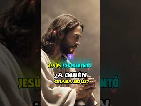 ¿A quién ORABA Jesús si él es DIOS? #shorts #dios #jesus #oracion