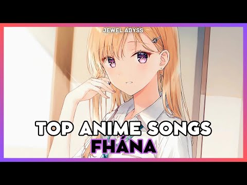 Top fhána Anime Songs