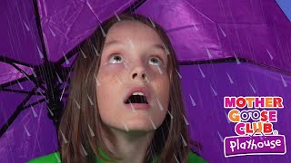 Rain Rain Go Away + More | Mother Goose Club Playhouse