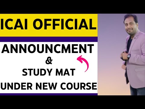 |ICAI Official Announcement & Study Mat Under New CA Course Coming||