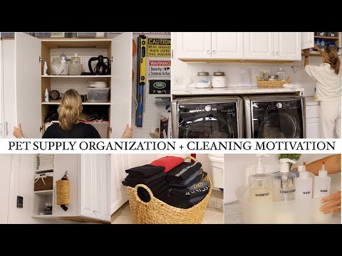 PET SUPPLY ORGANIZATION | CLEANING MOTIVATION