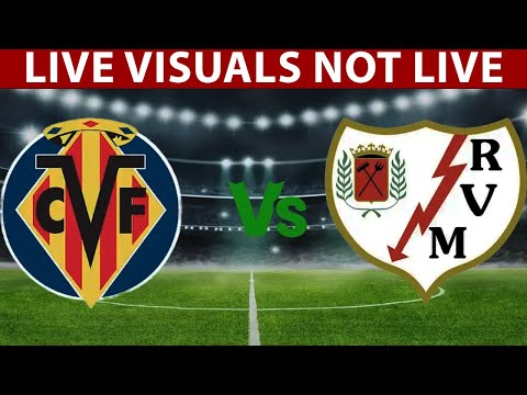 🟡 Villarreal CF vs Rayo Vallecano LIVE | Spanish La Liga 2024