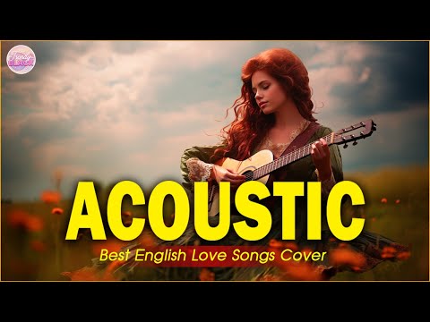 Chill English Acoustic Love Songs Cover Playlist 2024 ❤️ Soft Acoustic Cover Of Popular Love Songs