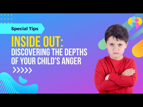 Inside Out: Discovering the Depths of Your Child's Anger