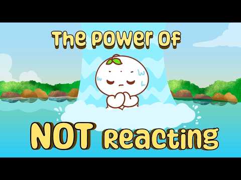 The Power Of NOT Reacting (How To Regulate Emotions) [Japanese Dub Available]