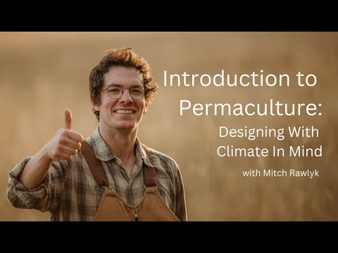 Introduction to Permaculture (2/5): Designing with climate in mind