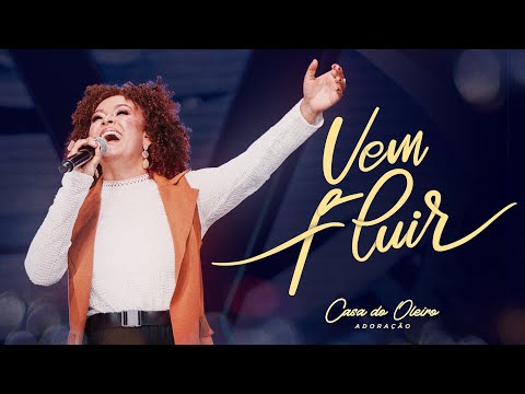 Vem Fluir - Casa do Oleiro Adoração (Ao Vivo)