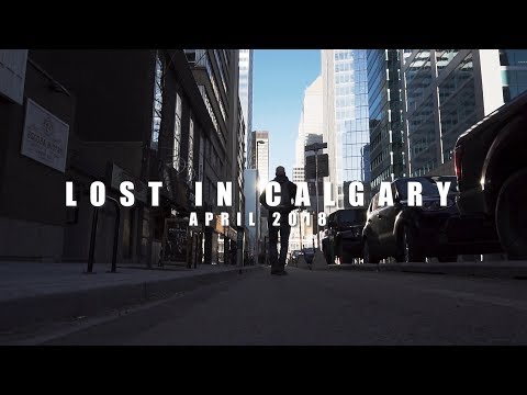 Lost in Calgary - Sony a6300 Cinematic Video Footage