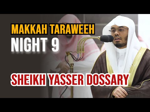 Makkah Taraweeh 2023 | Sheikh Yasser Dossary | Night 9 | Amazing Recitation!