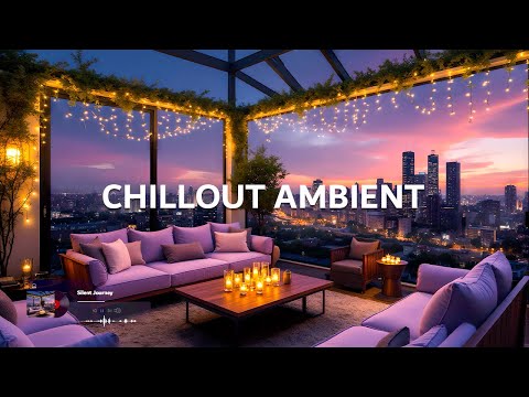 Ambient Chill Out Music for Chill, Work ~ Relaxing Deep House Music after Sunset ~ Deep Lounge Music