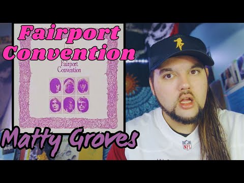 Fairport Convention "Matty Groves" (First Time Reaction)