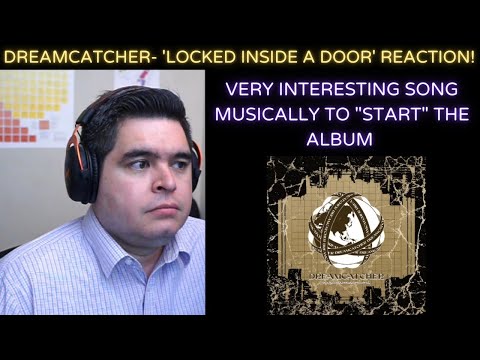 DREAMCATCHER- 'Locked Inside A Door' Official Audio REACTION!