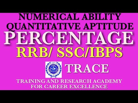 RRB/ IBPS/SSC - QUANTITATIVE APTITUDE / PERCENTAGE / NUMERICAL ABILITY